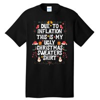 Funny Due To Inflation Ugly Christmas Sweaters Tall T-Shirt