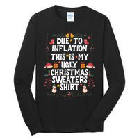 Funny Due To Inflation Ugly Christmas Sweaters Tall Long Sleeve T-Shirt