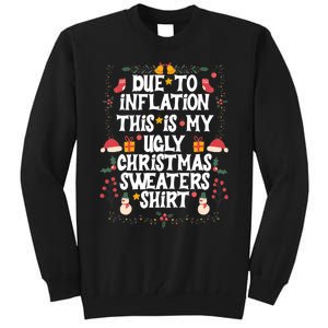 Funny Due To Inflation Ugly Christmas Sweaters Tall Sweatshirt