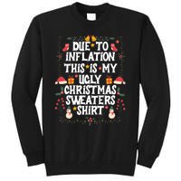 Funny Due To Inflation Ugly Christmas Sweaters Tall Sweatshirt