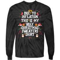 Funny Due To Inflation Ugly Christmas Sweaters Tie-Dye Long Sleeve Shirt