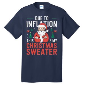 Funny Due To Inflation Ugly Christmas Sweaters Tall T-Shirt