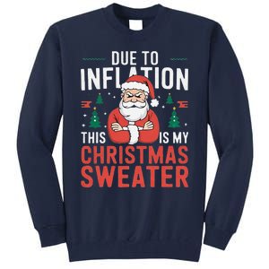 Funny Due To Inflation Ugly Christmas Sweaters Tall Sweatshirt