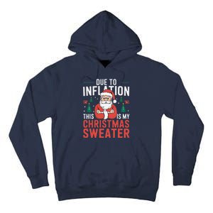 Funny Due To Inflation Ugly Christmas Sweaters Tall Hoodie