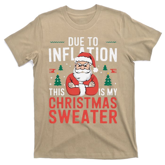 Funny Due To Inflation Ugly Christmas Sweaters T-Shirt