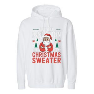 Funny Due To Inflation Ugly Christmas Sweaters Garment-Dyed Fleece Hoodie