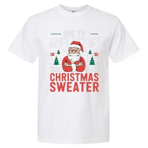 Funny Due To Inflation Ugly Christmas Sweaters Garment-Dyed Heavyweight T-Shirt