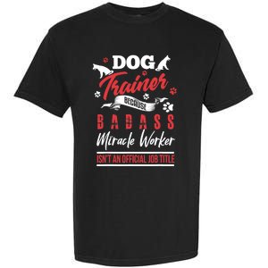 Funny Dog Trainer Humor Dog Trainer Saying Gift Garment-Dyed Heavyweight T-Shirt