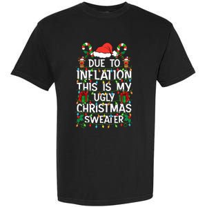 Funny Due To Inflation Ugly Christmas Sweaters Garment-Dyed Heavyweight T-Shirt