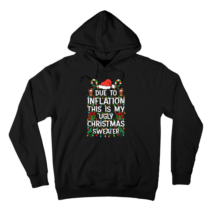 Funny Due To Inflation Ugly Christmas Sweaters Hoodie