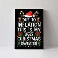 Funny Due To Inflation Ugly Christmas Sweaters Canvas