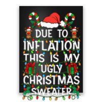 Funny Due To Inflation Ugly Christmas Sweaters Poster