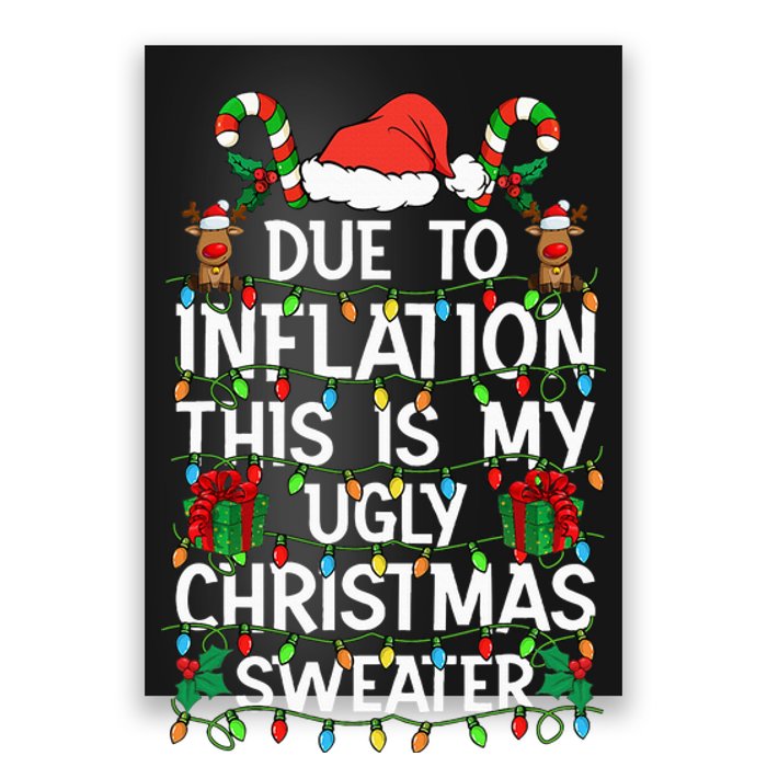 Funny Due To Inflation Ugly Christmas Sweaters Poster