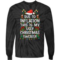 Funny Due To Inflation Ugly Christmas Sweaters Tie-Dye Long Sleeve Shirt