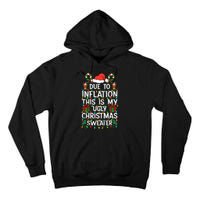 Funny Due To Inflation Ugly Christmas Sweaters Tall Hoodie