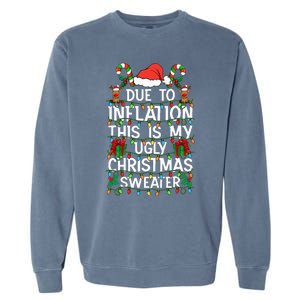 Funny Due To Inflation Ugly Christmas Sweaters Garment-Dyed Sweatshirt