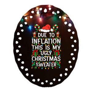 Funny Due To Inflation Ugly Christmas Sweaters Ceramic Oval Ornament