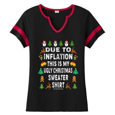 Funny Due To Inflation This Is My Ugly Sweater For Christmas Ladies Halftime Notch Neck Tee