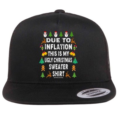 Funny Due To Inflation This Is My Ugly Sweater For Christmas Flat Bill Trucker Hat