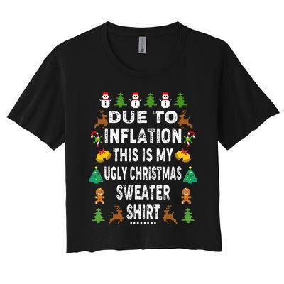 Funny Due To Inflation This Is My Ugly Sweater For Christmas Women's Crop Top Tee