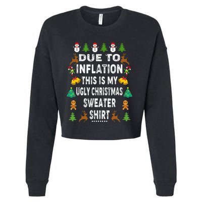 Funny Due To Inflation This Is My Ugly Sweater For Christmas Cropped Pullover Crew