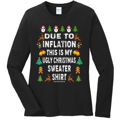 Funny Due To Inflation This Is My Ugly Sweater For Christmas Ladies Long Sleeve Shirt