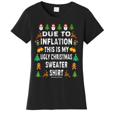 Funny Due To Inflation This Is My Ugly Sweater For Christmas Women's T-Shirt