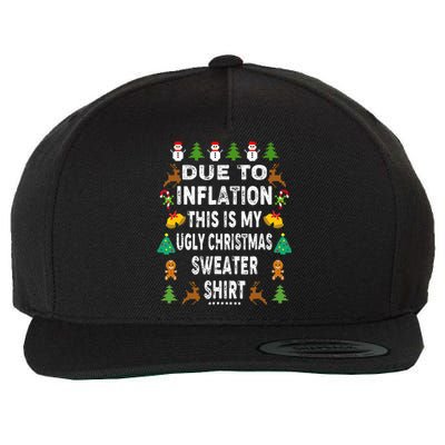 Funny Due To Inflation This Is My Ugly Sweater For Christmas Wool Snapback Cap