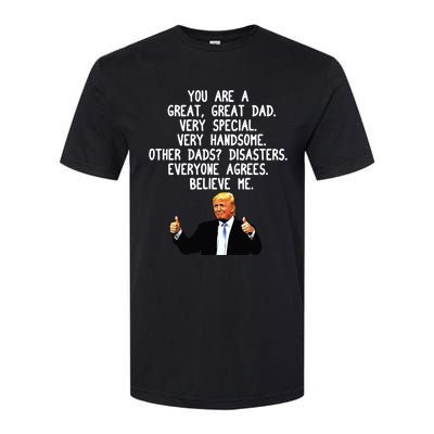 Funny Donald Trump Fathers Day Gag Gift Conservative Dad Softstyle CVC T-Shirt