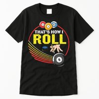 Father's Day That's How I Roll Snooker Billiards Gift For Dad Tall T-Shirt