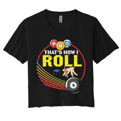 Father's Day That's How I Roll Snooker Billiards Gift For Dad Crop Top
