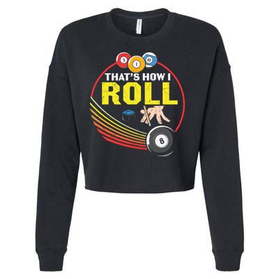 Father's Day That's How I Roll Snooker Billiards Gift For Dad Cropped Pullover Crew