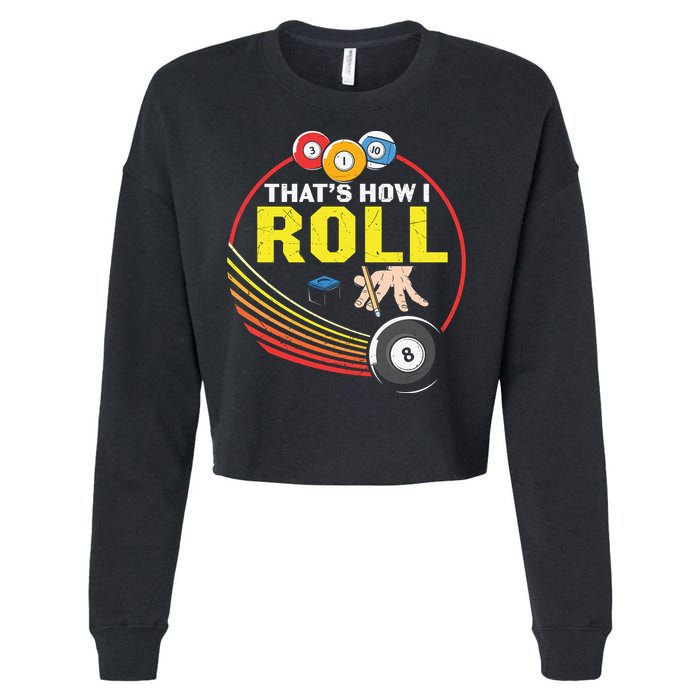 Father's Day That's How I Roll Snooker Billiards Gift For Dad Cropped Pullover Crew
