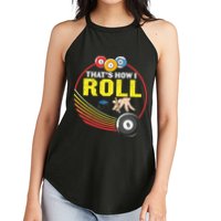 Father's Day That's How I Roll Snooker Billiards Gift For Dad Women's Perfect Tri Rocker Tank
