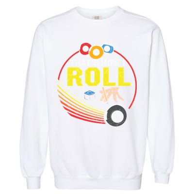 Father's Day That's How I Roll Snooker Billiards Gift For Dad Garment-Dyed Sweatshirt