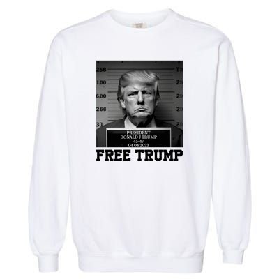 Free Donald Trump Mug Shot Garment-Dyed Sweatshirt