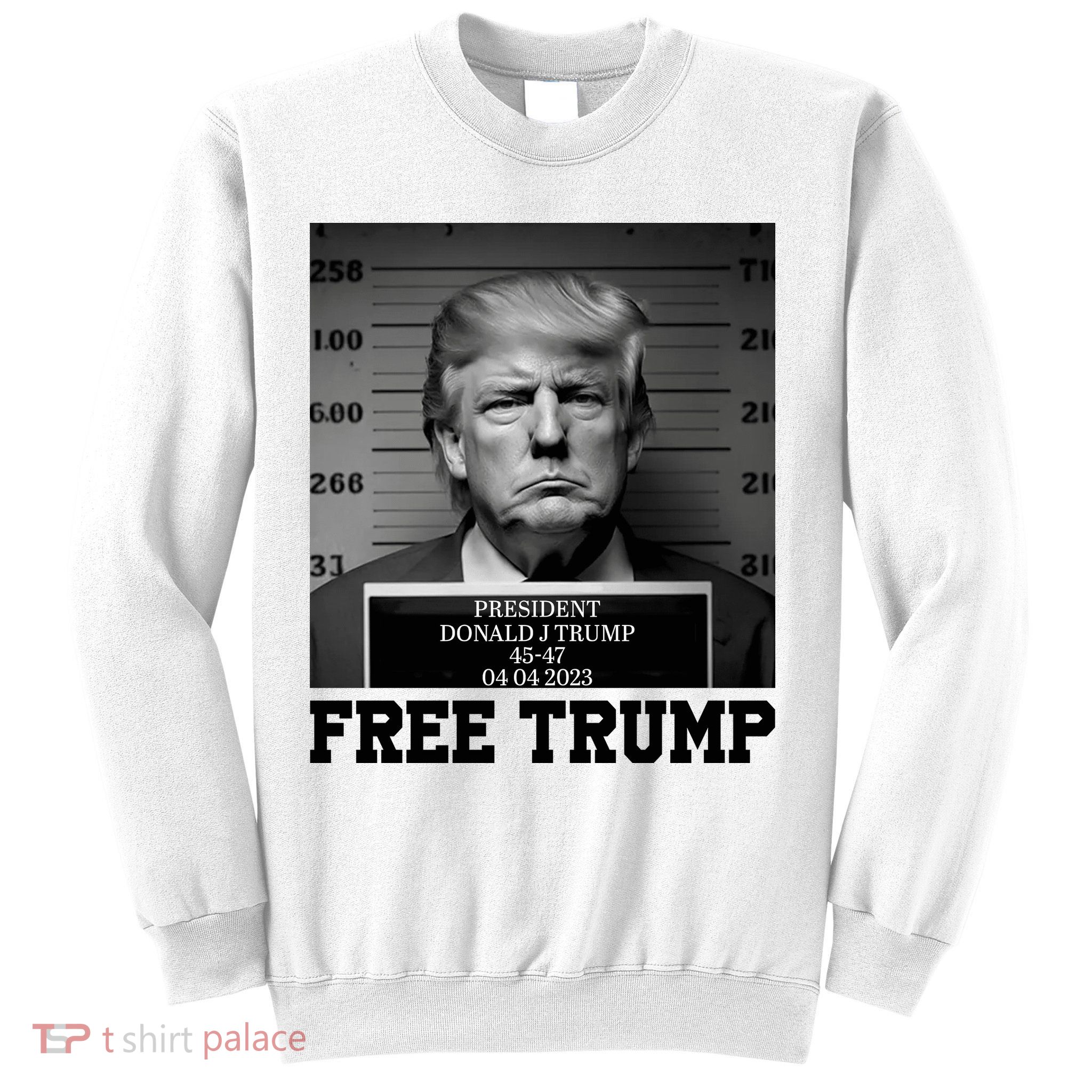 Free Donald Trump Mug Shot Sweatshirt