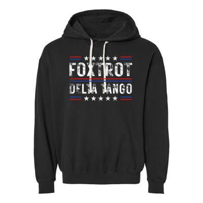 Foxtrots Delta Tangos Foxtrots Deltas Tangos US Flag Garment-Dyed Fleece Hoodie