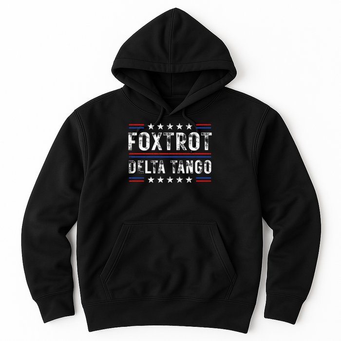 Foxtrots Delta Tangos Foxtrots Deltas Tangos US Flag Hoodie