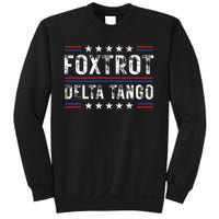 Foxtrots Delta Tangos Foxtrots Deltas Tangos US Flag Sweatshirt