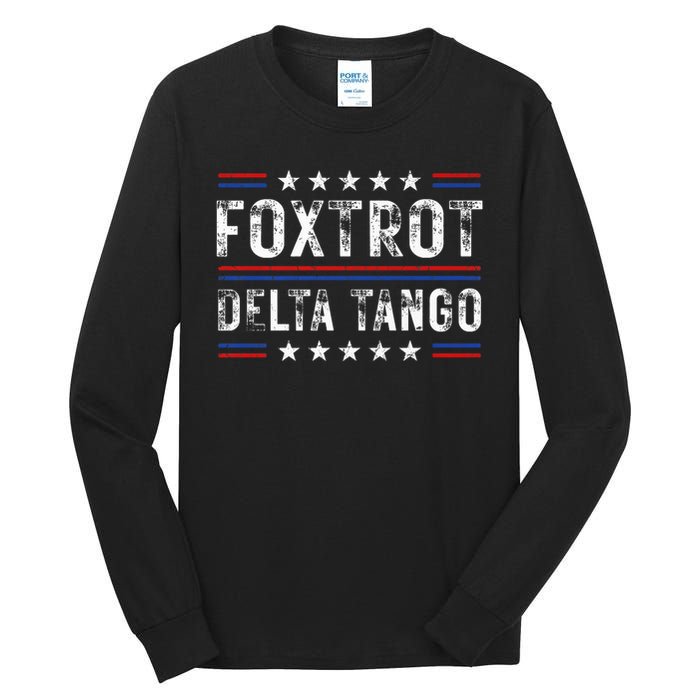 Foxtrots Delta Tangos Foxtrots Deltas Tangos US Flag Tall Long Sleeve T-Shirt