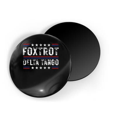 Foxtrots Delta Tangos Foxtrots Deltas Tangos US Flag Magnet