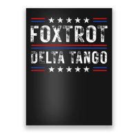 Foxtrots Delta Tangos Foxtrots Deltas Tangos US Flag Poster
