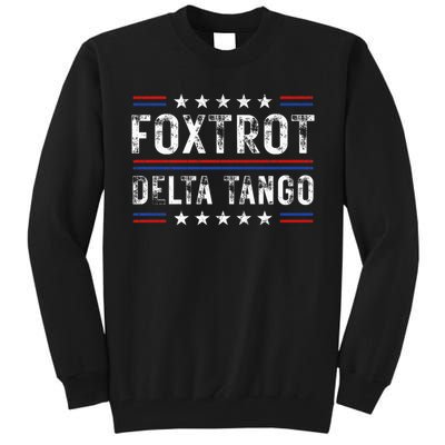 Foxtrots Delta Tangos Foxtrots Deltas Tangos US Flag Tall Sweatshirt