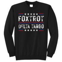 Foxtrots Delta Tangos Foxtrots Deltas Tangos US Flag Tall Sweatshirt