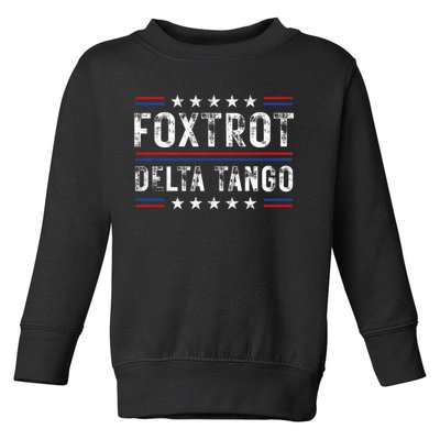 Foxtrots Delta Tangos Foxtrots Deltas Tangos US Flag Toddler Sweatshirt