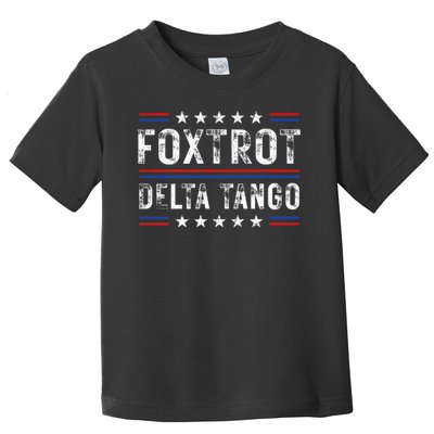 Foxtrots Delta Tangos Foxtrots Deltas Tangos US Flag Toddler T-Shirt