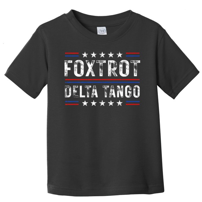 Foxtrots Delta Tangos Foxtrots Deltas Tangos US Flag Toddler T-Shirt
