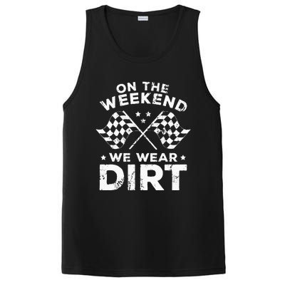 Funny Dirt Track Racing On The Weekend We Wear Dirt PosiCharge Competitor Tank