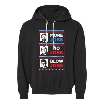 Funny Donald Trump More Jobs Obama No Jobs Bill Clinton Blow Garment-Dyed Fleece Hoodie